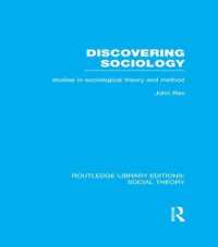 Discovering Sociology (RLE Social Theory) : Studies in Sociological Theory and Method (Routledge Library Editions: Social Theory)