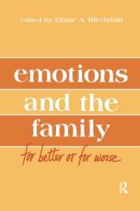 Emotions and the Family : for Better or for Worse