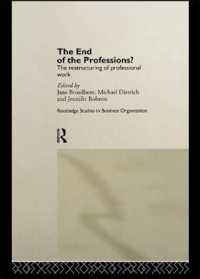 The End of the Professions? : The Restructuring of Professional Work (Routledge Studies in Business Organizations and Networks)