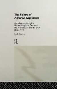 The Failure of Agrarian Capitalism : Agrarian Politics in the UK, Germany, the Netherlands and the USA, 1846-1919