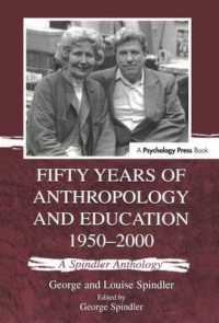 Fifty Years of Anthropology and Education 1950-2000 : A Spindler Anthology