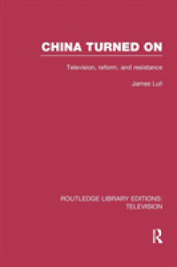 China Turned on : Television, Reform and Resistance (Routledge Library Editions: Television)