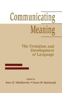 Communicating Meaning : The Evolution and Development of Language