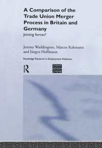A Comparison of the Trade Union Merger Process in Britain and Germany : Joining Forces? (Routledge Research in Employment Relations)