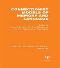 Connectionist Models of Memory and Language (PLE: Memory) (Psychology Library Editions: Memory)