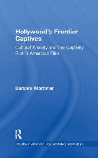 Hollywood's Frontier Captives : Cultural Anxiety and the Captivity Plot in American Film (Studies in American Popular History and Culture)