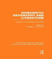 Humanistic Geography and Literature (RLE Social & Cultural Geography) : Essays on the Experience of Place (Routledge Library Editions: Social and Cultural Geography)