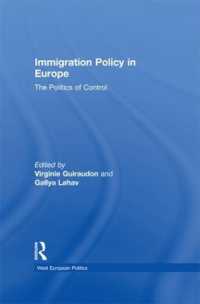 Immigration Policy in Europe : The Politics of Control (West European Politics)