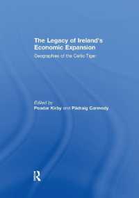 The Legacy of Ireland's Economic Expansion : Geographies of the Celtic Tiger