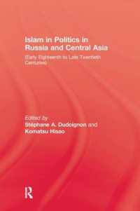 Islam in Politics in Russia and Central Asia : Early Eighteenth to Late Twentieth Centuries