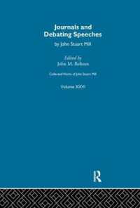 Collected Works of John Stuart Mill : XXVI. Journals and Debating Speeches Vol a (Collected Works of John Stuart Mill)