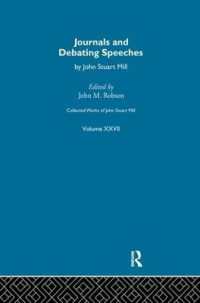 Collected Works of John Stuart Mill : XXVII. Journals and Debating Speeches Vol B (Collected Works of John Stuart Mill)