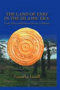 The Land of Enki in the Islamic Era : Pearls, Palms and Religious Identity in Bahrain