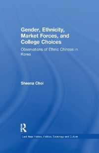 Gender, Ethnicity and Market Forces : Observations of Ethnic Chinese in Korea (East Asia: History, Politics, Sociology and Culture)