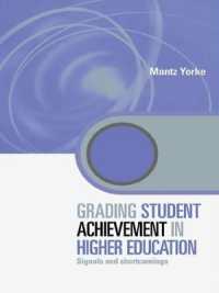 Grading Student Achievement in Higher Education : Signals and Shortcomings (Key Issues in Higher Education)