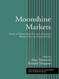 Moonshine Markets : Issues in Unrecorded Alcohol Beverage Production and Consumption (Icap Series on Alcohol in Society)