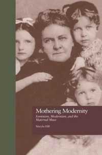 Mothering Modernity : Feminism, Modernism, and the Maternal Muse (Origins of Modernism)