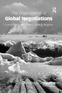 The Organization of Global Negotiations : Constructing the Climate Change Regime