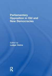 Parliamentary Opposition in Old and New Democracies (Library of Legislative Studies)