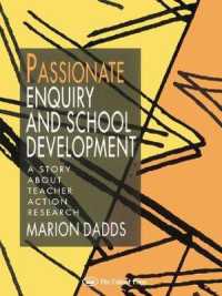 Passionate Enquiry and School Development : A Story about Teacher Action Research
