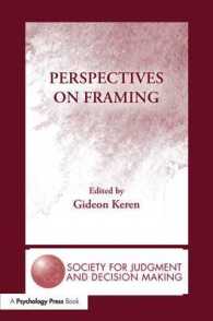Perspectives on Framing (The Society for Judgment and Decision Making Series)
