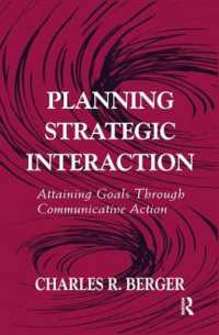 Planning Strategic Interaction : Attaining Goals through Communicative Action (Routledge Communication Series)