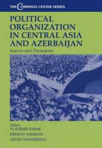 Political Organization in Central Asia and Azerbaijan : Sources and Documents (Cummings Center Series)