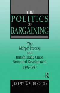 The Politics of Bargaining : Merger Process and British Trade Union Structural Development, 1892-1987