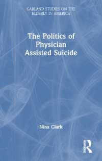 The Politics of Physician Assisted Suicide (Garland Studies on the Elderly in America)