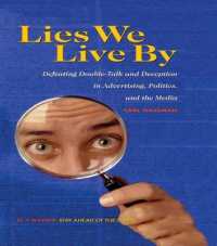Lies We Live by : Defeating Doubletalk and Deception in Advertising, Politics, and the Media