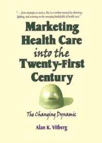 Marketing Health Care into the Twenty-First Century : The Changing Dynamic