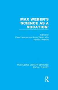 Max Weber's 'Science as a Vocation' (Routledge Library Editions: Social Theory)