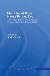 Memoirs of Peter Henry Bruce, Esq., a Military Officer in the Services of Prussia, Russia & Great Britain, Containing an Account of His Travels in Germany, Russia, Tartary, Turkey, the West Indies Etc : As Also Several Very Interesting Private Anecdo
