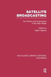 Satellite Broadcasting : The Politics and Implications of the New Media (Routledge Library Editions: Television)