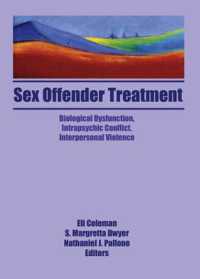 Sex Offender Treatment : Biological Dysfunction, Intrapsychic Conflict, Interpersonal Violence