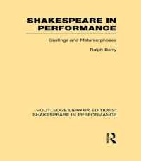 Shakespeare in Performance : Castings and Metamorphoses (Routledge Library Editions: Shakespeare in Performance)
