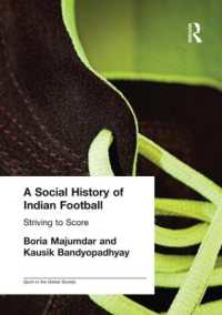 A Social History of Indian Football : Striving to Score (Sport in the Global Society)