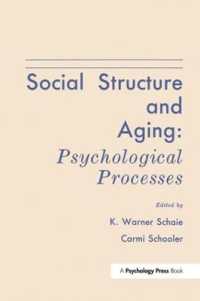 Social Structure and Aging : Psychological Processes (Social Structure and Aging Series)