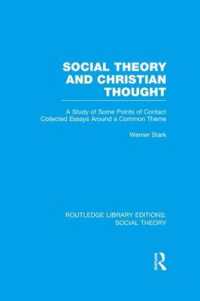 Social Theory and Christian Thought : A study of some points of contact. Collected essays around a central theme (Routledge Library Editions: Social Theory)