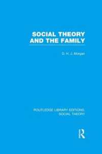 Social Theory and the Family (RLE Social Theory) (Routledge Library Editions: Social Theory)