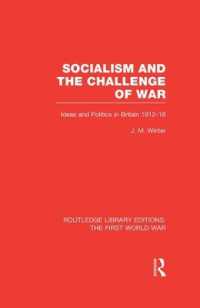 Socialism and the Challenge of War (RLE the First World War) : Ideas and Politics in Britain, 1912-18 (Routledge Library Editions: The First World War)