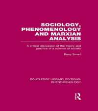 Sociology, Phenomenology and Marxian Analysis : A Critical Discussion of the Theory and Practice of a Science of Society (Routledge Library Editions: Phenomenology)