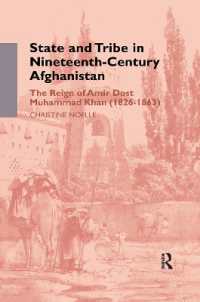 State and Tribe in Nineteenth-Century Afghanistan : The Reign of Amir Dost Muhammad Khan (1826-1863)