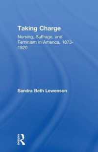 Taking Charge : Nursing, Suffrage, and Feminism in America, 1873-1920 (Development of American Feminism)