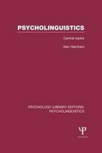 Psycholinguistics (PLE: Psycholinguistics) : Central Topics (Psychology Library Editions: Psycholinguistics)