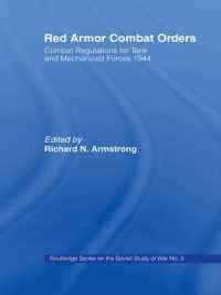 Red Armor Combat Orders : Combat Regulations for Tank and Mechanised Forces 1944 (Soviet Russian Study of War)