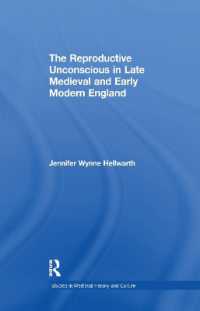 The Reproductive Unconscious in Late Medieval and Early Modern England (Studies in Medieval History and Culture)