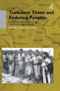 Turbulent Times and Enduring Peoples : Mountain Minorities in the South-East Asian Massif