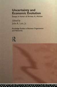 Uncertainty and Economic Evolution : Essays in Honour of Armen Alchian (Routledge Studies in Business Organizations and Networks)