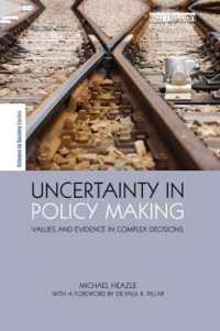 Uncertainty in Policy Making : Values and Evidence in Complex Decisions (The Earthscan Science in Society Series)